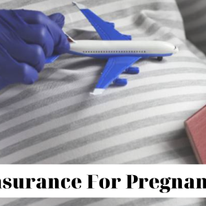 Travel Insurance For Pregnant Women