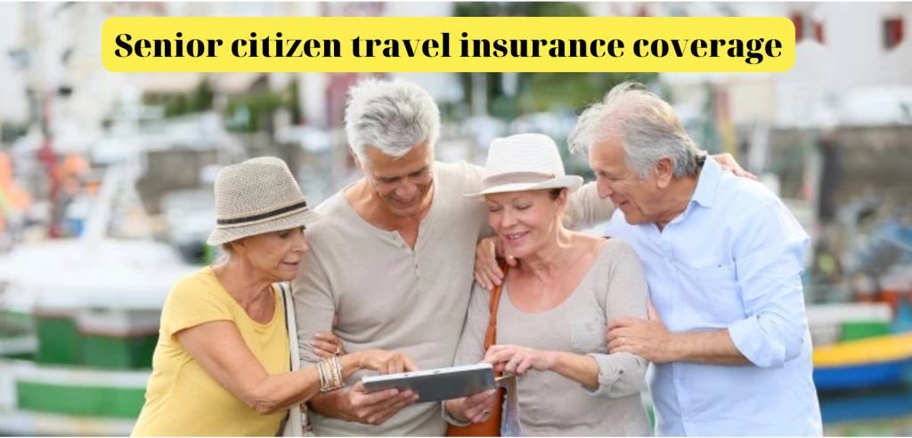 Senior Citizen Travel Insurance Coverage
