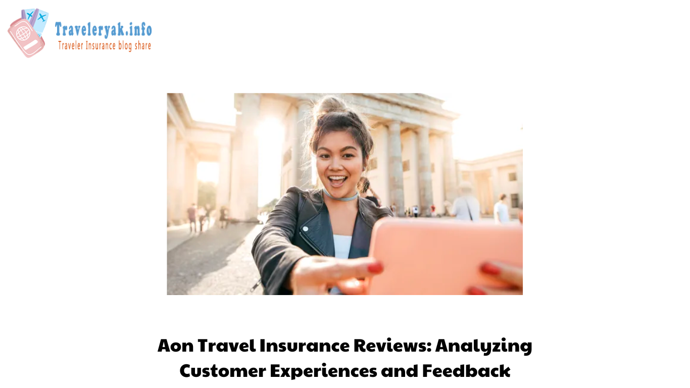 Aon Travel Insurance Reviews Analyzing Customer Experiences and Feedback (1)