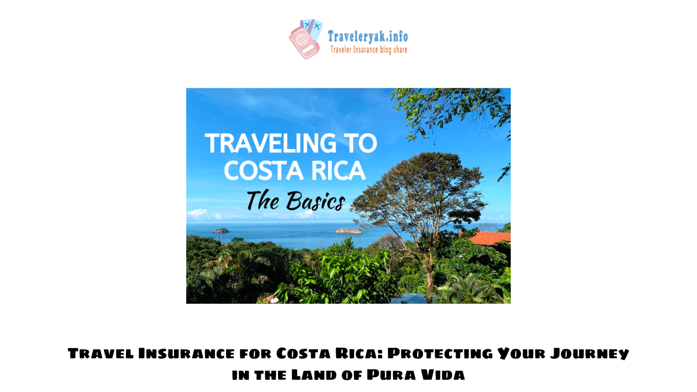 Travel Insurance for Costa Rica Protecting Your Journey in the Land of Pura Vida (3)